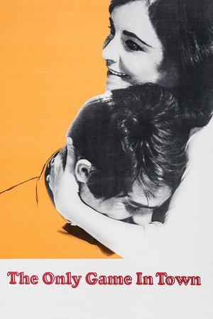 Watch Full Movie: The Only Game in Town (1970)