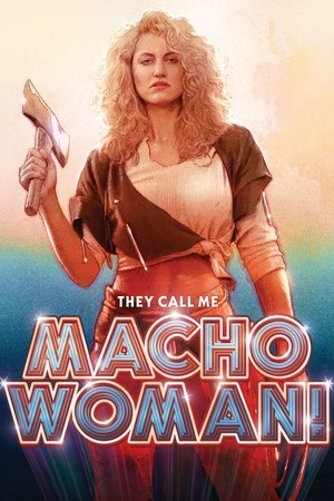 Watch Free They Call Me Macho Woman (1989)
