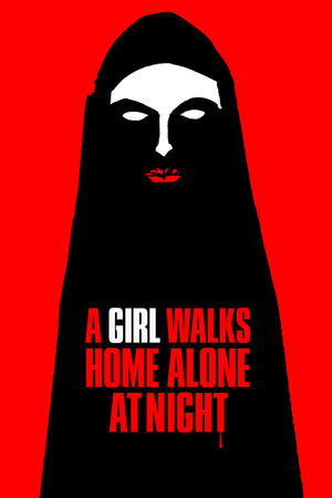 Watch Free A Girl Walks Home Alone at Night (2014)