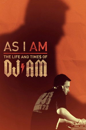 Watch Free As I AM: The Life and Times of DJ AM (2015)
