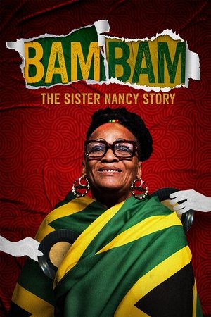 Watch Free Bam Bam The Sister Nancy Story (2024)