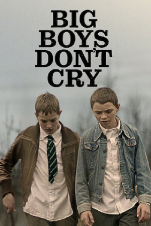Watch Full Movie: Big Boys Dont Cry (2020)