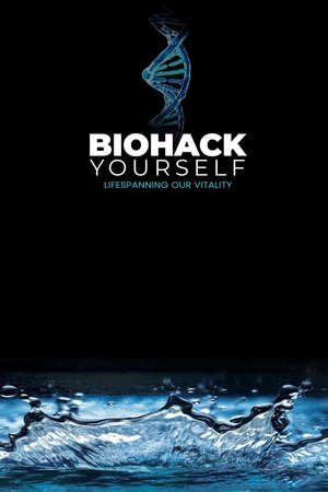 Watch Free Biohack Yourself (2024)