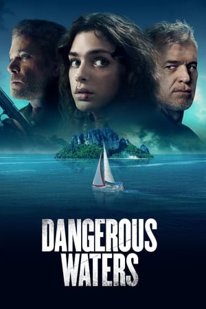 Watch Free Dangerous Waters (2023)