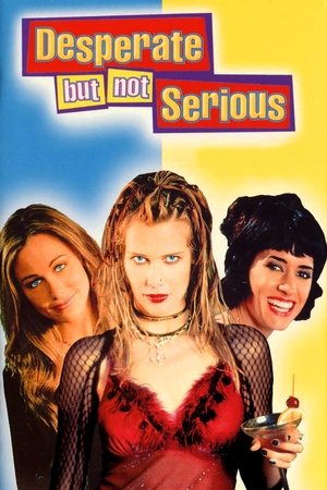 Watch Free Desperate But Not Serious (2000)