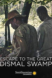 Watch Free Escape to the Great Dismal Swamp (2018)