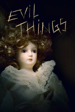Watch Free Evil Things (2017)