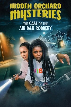 Watch Free Hidden Orchard Mysteries: The Case of the Air B and B Robbery (2020)