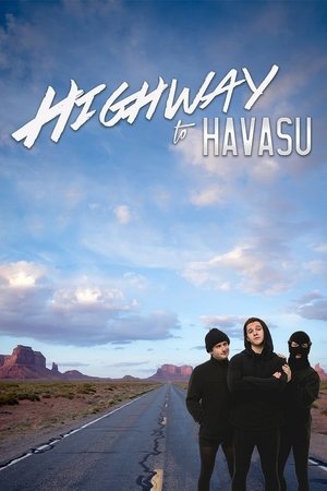 Watch Free Highway to Havasu (2017)