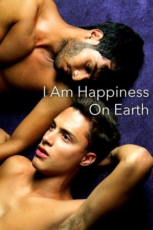 Watch Free I Am Happiness on Earth (2014)