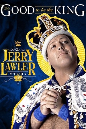 Watch Free Its Good to Be the King The Jerry Lawler Story (2015)