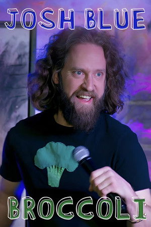 Watch Free Josh Blue: Broccoli (2020)