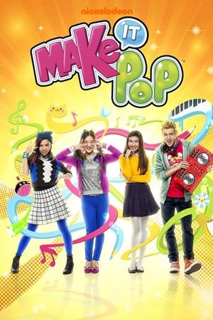 Watch Full Movie: Make It Pop (2015 2016)