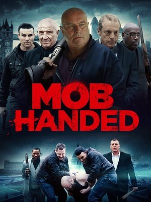 Watch Full Movie: Mob Handed (2016)