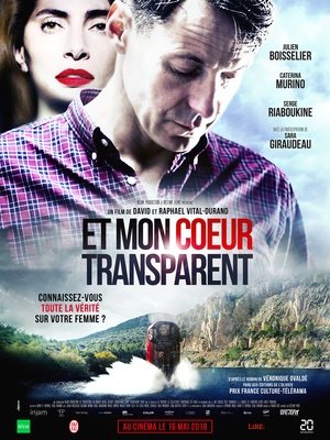 Watch Free Et mon coeur transparent (2017)