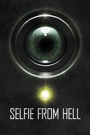 Watch Free Selfie from Hell (2018)