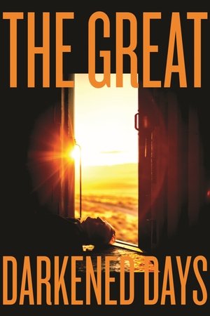 Watch Free The Great Darkened Days (2018)