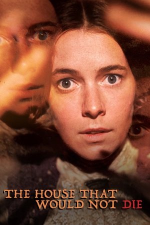 Watch Free The House That Would Not Die (1970)