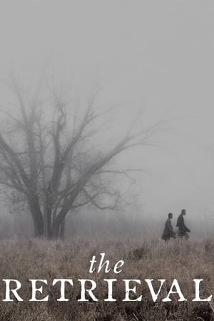Watch Free The Retrieval (2013)