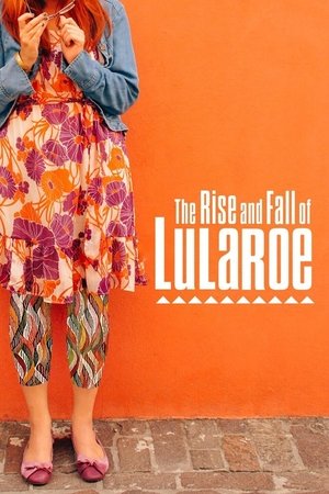 Watch Free The Rise and Fall of LuLaRoe (2021)