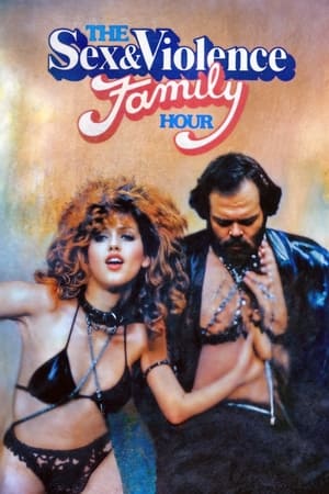 Watch Free The Sex and Violence Family Hour (1983)