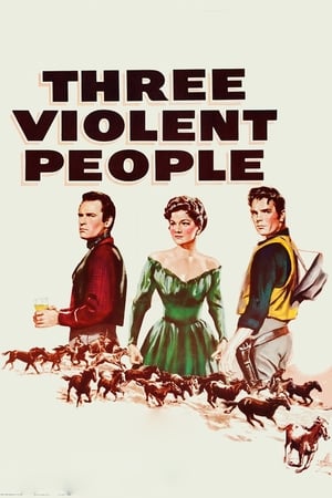 Watch Free Three Violent People (1956)