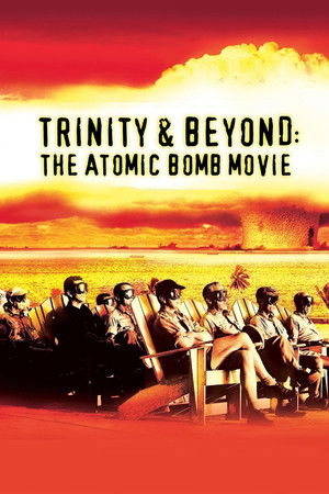 Watch Free Trinity and Beyond: The Atomic Bomb Movie (1995)