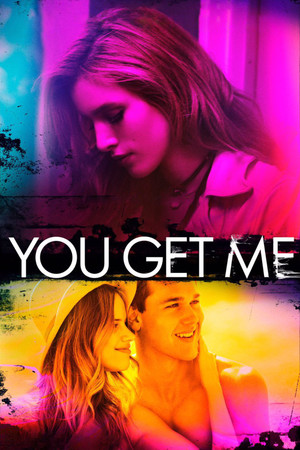 Watch Free You Get Me (2017)