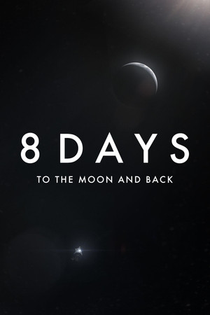 Watch Free 8 Days: To the Moon and Back (2019)