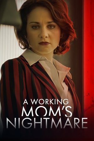 Watch Free A Working Moms Nightmare (2019)