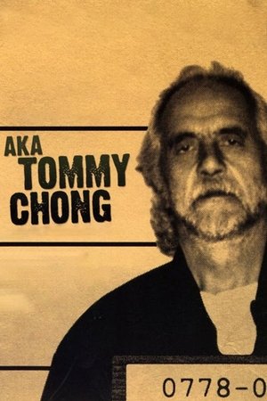 Watch Full Movie: Aka Tommy Chong (2006)