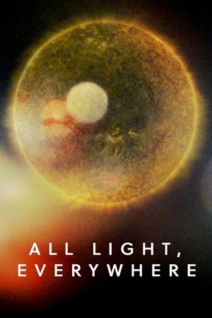 Watch Free All Light, Everywhere (2021)
