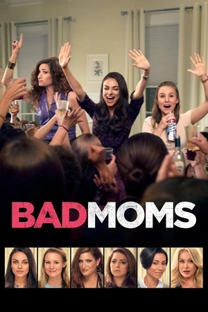 Watch Free Bad Moms (2016)