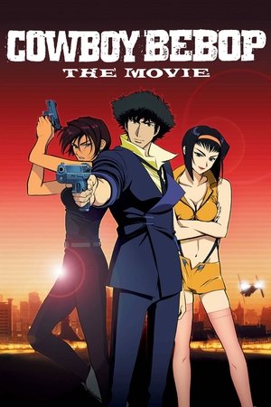 Watch Free Cowboy Bebop: The Movie (2001)