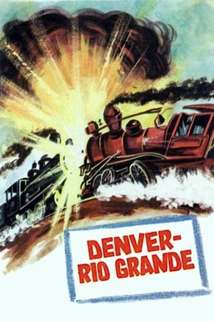 Watch Free Denver and Rio Grande (1952)