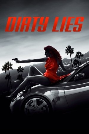 Watch Free Dirty Lies (2016)