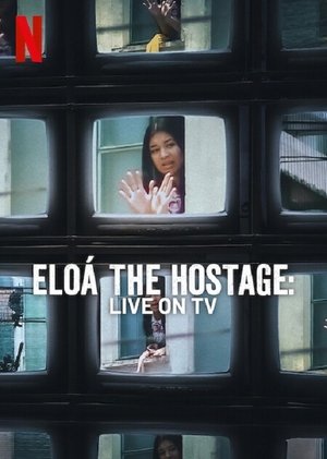 Watch Free Eloa the Hostage: Live on TV (2025)