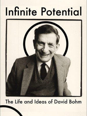 Watch Free Infinite Potential The Life Ideas of David Bohm (2020)