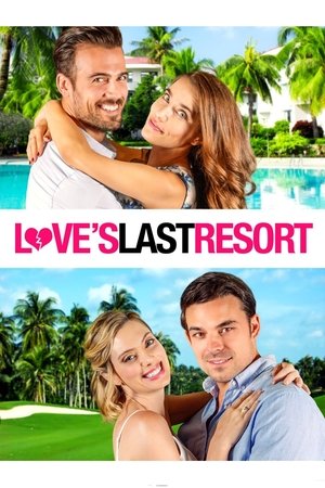Watch Free Loves Last Resort (2017)