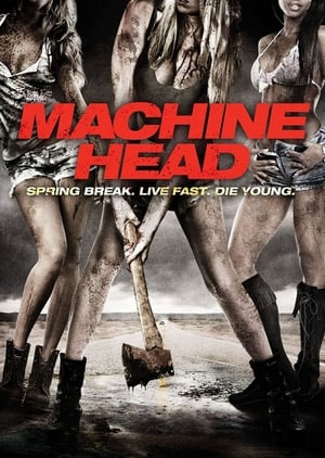 Watch Free Machine Head (2011)