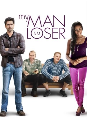 Watch Free My Man Is a Loser (2014)