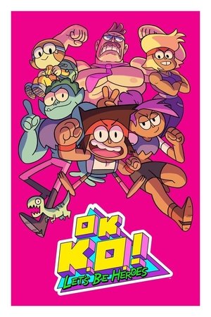 Watch Free OK K.O.! Lets Be Heroes (2017)