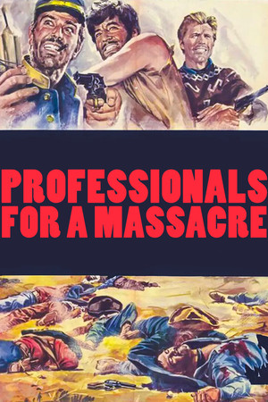 Watch Free Professionals for a Massacre (1967)