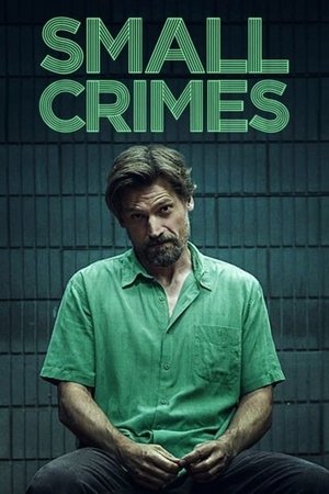Watch Free Small Crimes (2017)