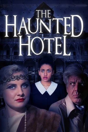 Watch Free The Haunted Hotel (2021)