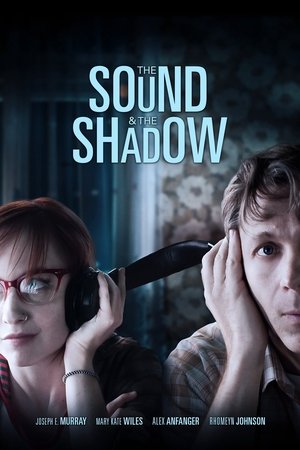 Watch Free The Sound and the Shadow (2014)