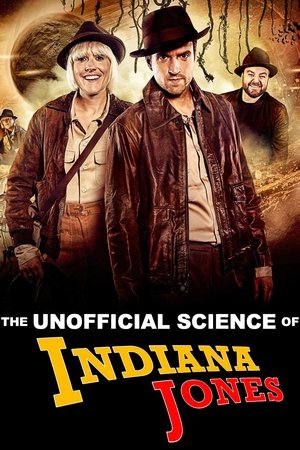Watch Free The Unofficial Science of Indiana Jones (2024)