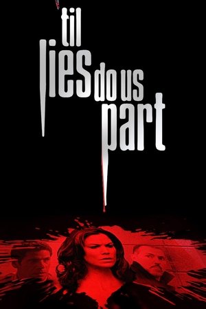 Watch Free Til Lies Do Us Part 2007