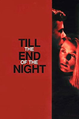 Watch Free Till the End of the Night (1995)