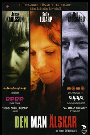 Watch Full Movie: Den man älskar (2007)